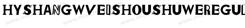 HYShangwveishoushuw Regular字体转换